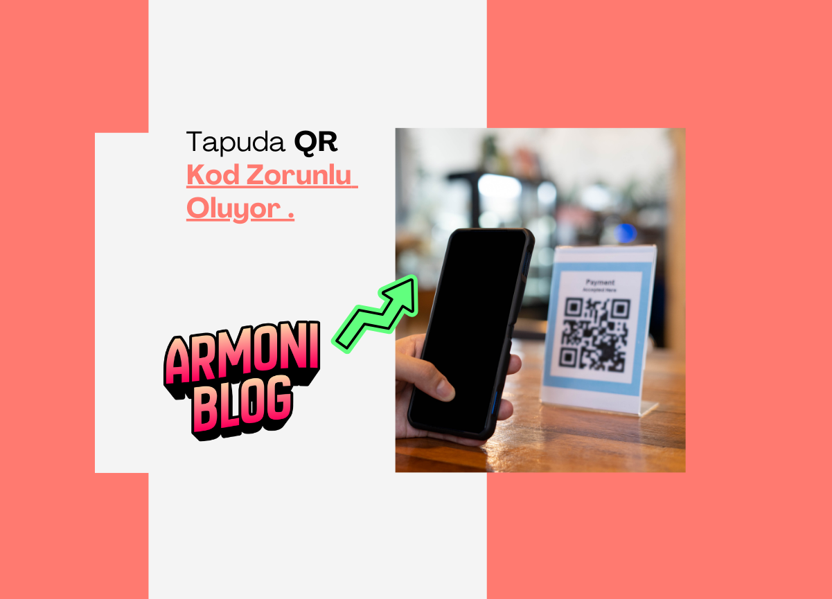 Tapuda QR Kod Zorunlu Oluyor