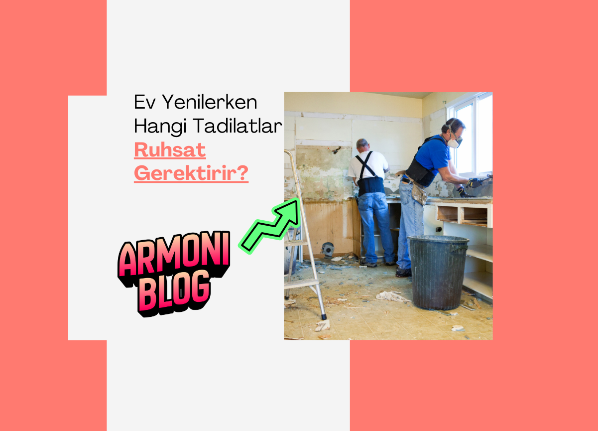 Hangi Tadilatlar için Ruhsat Gerekir?
